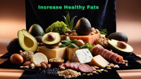 Increase Healthy Fats