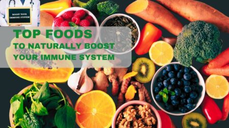 Foods to Naturally Boost Your Immune System